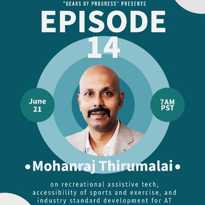 14. Mohanraj Thirumalai: on recreational assistive tech, accessibility of sports and exercise, and industry standard development for AT