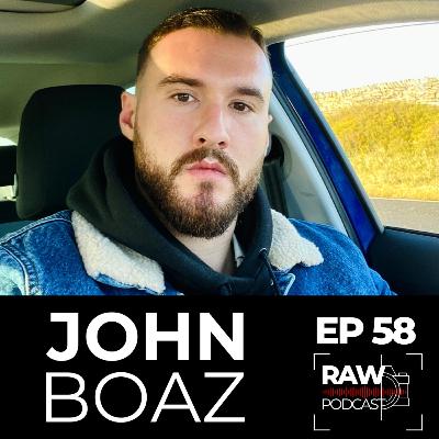 Raw Podcast - EP58 - A conversation with John Boaz
