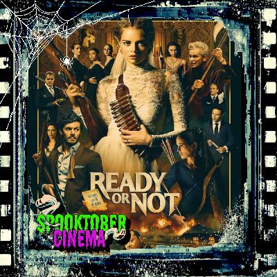 Spooktober Cinema: Ready or Not Spooktober Cinema: Ready or Not