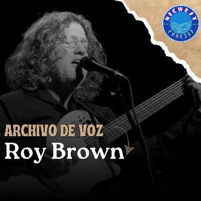 "Archivo de voz: Roy Brown" "Archivo de voz: Roy Brown"