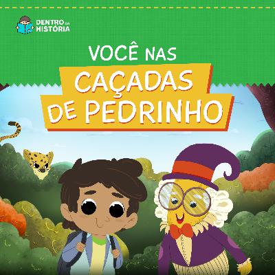 Série Monteiro Lobato | Você nas Caçadas de Pedrinho