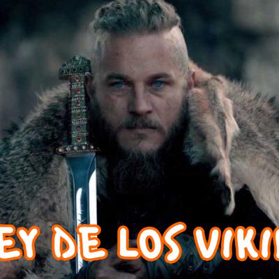 Ragnar Lodbrok, el rey de los Vikingos