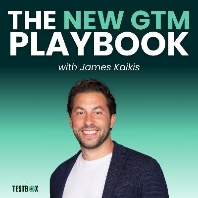 The New GTM Playbook with James Kaikis Coming 12.3
