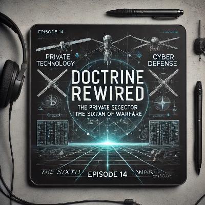 The Sixth Domain: The Role of the Private Sector in Modern Warfare The Sixth Domain: The Role of the Private Sector in Modern Warfare