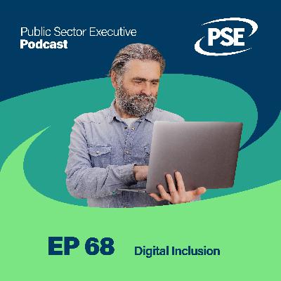 Ep 68. Digital Inclusion