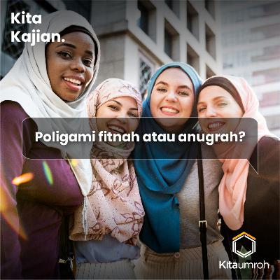 Eps. 38: Poligami, Fitnah atau Anugrah ? Eps. 38: Poligami, Fitnah atau Anugrah ?