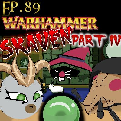 Scryer's Room Ep. 89: Skaven Part 4 - Clan Pestilens