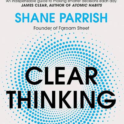 Book Club: Clear Thinking, Shane Parrish - Why Memento Mori Is The Wake-Up Call You Need