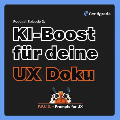 🦊 Prompts für UX – KI-Boost für deine UX Doku 🦊 Prompts für UX – KI-Boost für deine UX Doku
