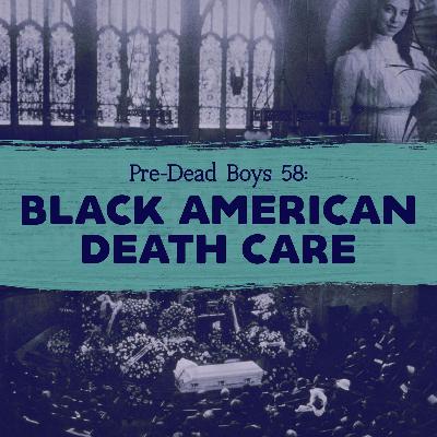 58: Black American Death Care