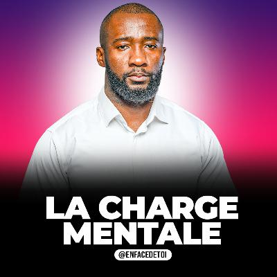 SAISON 4 Episode 5 La Charge Mentale chez les hommes SAISON 4 Episode 5 La Charge Mentale chez les hommes