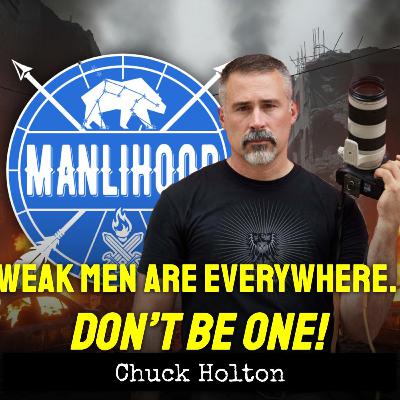 The World is Getting Harder — Here’s How Men Must Respond | Chuck Holton The World is Getting Harder — Here’s How Men Must Respond | Chuck Holton