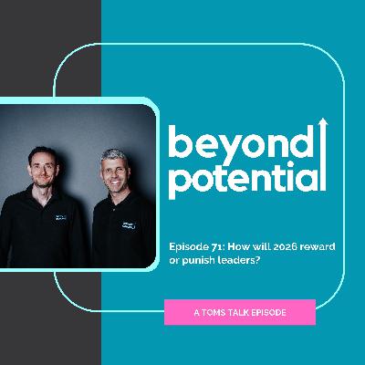 Episode 71: How will 2026 reward or punish leaders?