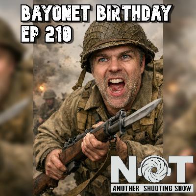 Bayonet Birthday - Ep 210