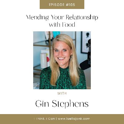 Mending Your Relationship with Food with Gin Stephens