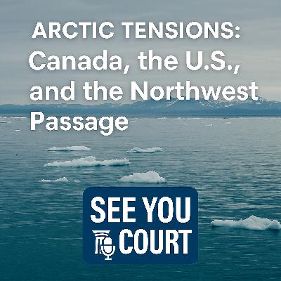 Who Guards the Northwest Passage? Canada, the U.S., and Arctic Security