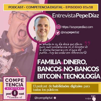 Episodio 018. Familia y dinero, bancos y no-bancos, criptos y tecnología Episodio 018. Familia y dinero, bancos y no-bancos, criptos y tecnología