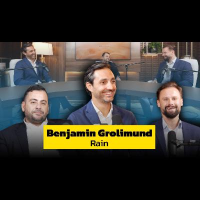 RAIN Benjamin Grolimund, General Manager, Podcast with Anton Golub & Demetrios Zamboglou – 12