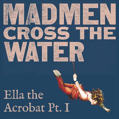 Ella The Acrobat pt. I - Ep5