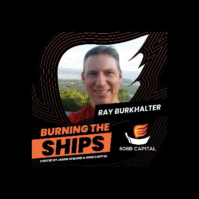 Ray Burkhalter: Building a Lending Business That Survives Crashes, COVID, and Life