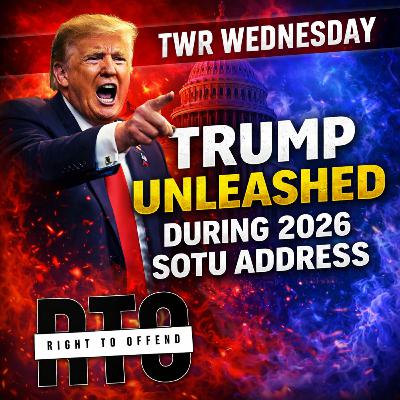 TWR Wednesday | Trump UNLEASHED During 2026 SOTU Address!