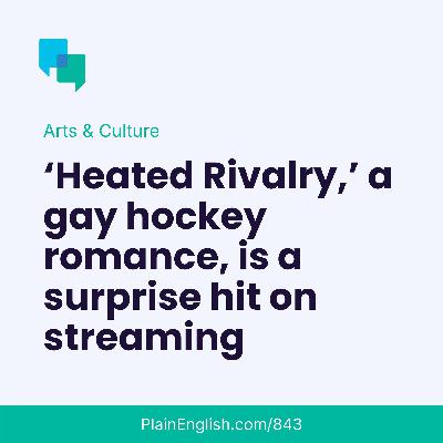 ‘Heated Rivalry’ is a steamy export from a frigid place