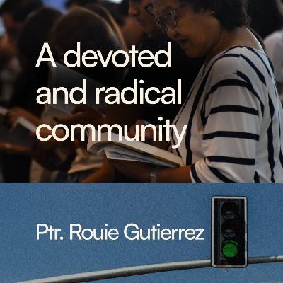 A devoted and radical community - Ptr. Rouie Gutierrez