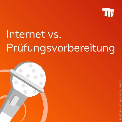 Internet vs. Prüfungsvorbereitung Internet vs. Prüfungsvorbereitung