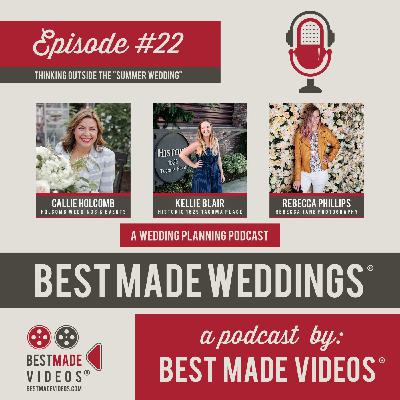 Episode 22 (Thinking Outside the "Summer Wedding")