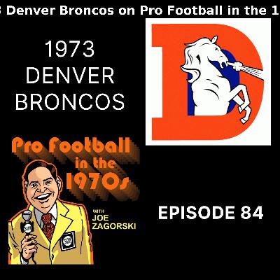 Remembering the 1973 Denver Broncos Remembering the 1973 Denver Broncos