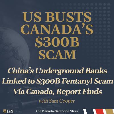 🚨 China’s Underground Banks Linked to $300B Fentanyl Scam Via Canada, Report Finds