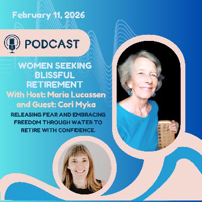 Releasing Fear and Embracing Freedom Through Water to Retire with Confidence