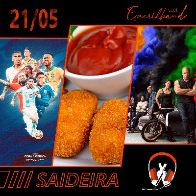 #SAIDEIRA: Copa América, nuggets mais caro do mundo e Velozes & Furiosos na selva