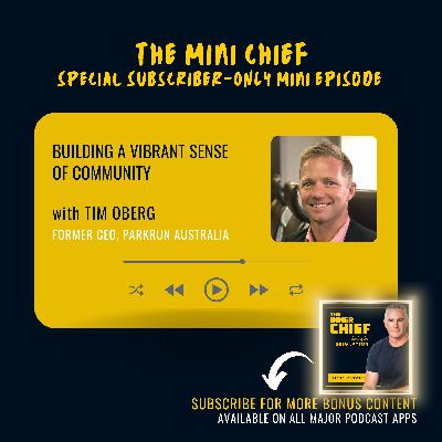 Mini Chief: Tim Oberg, former CEO of parkrun Australia on building a vibrant community [Best of Series]