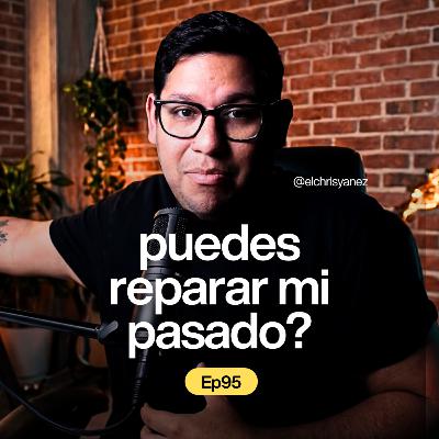 Lo que Dios hace con tu pasado roto - Ep. 95 Lo que Dios hace con tu pasado roto - Ep. 95