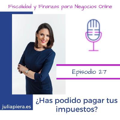 027 - ¿Has podido pagar tus impuestos? 027 - ¿Has podido pagar tus impuestos?