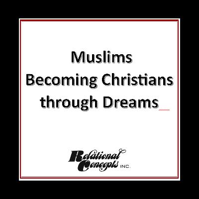 Muslims Becoming Christians through Dreams