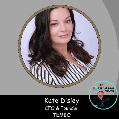 EP122: "Navigating the Highs and Lows of Entrepreneurship! with Kate Disley, CEO & Founder of TEMBO" EP122: "Navigating the Highs and Lows of Entrepreneurship! with Kate Disley, CEO & Founder of TEMBO"