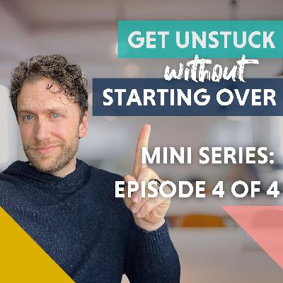 Here's what's keeping you stuck (and How to get Unstuck) (4 of 4) Here's what's keeping you stuck (and How to get Unstuck) (4 of 4)