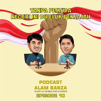 #10 Tanpa Pemuda Negeri Ini Dipeluk Penjajah #10 Tanpa Pemuda Negeri Ini Dipeluk Penjajah