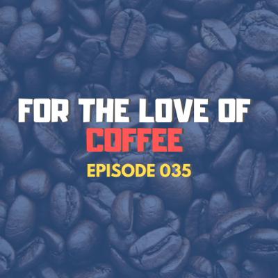 #035 - For The Love Of Coffee - Esther Otieno (Barista Pro Kenya)