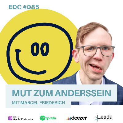 Mut zum Anderssein - mit Marcel Friederich Mut zum Anderssein - mit Marcel Friederich