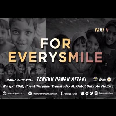 (61) For Every Smile Part II - Tengku Hanan Attaki - 23 November 2016 (61) For Every Smile Part II - Tengku Hanan Attaki - 23 November 2016