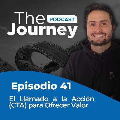 Episodio 41 - El Llamado a la Acción (CTA) para Ofrecer Valor - Daniel Páez