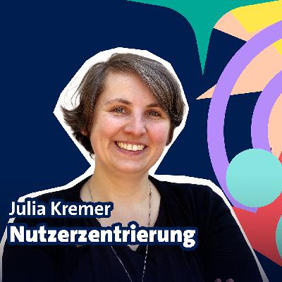 Folge 7 Julia Kremer - Nutzer*innen kennenlernen Folge 7 Julia Kremer - Nutzer*innen kennenlernen
