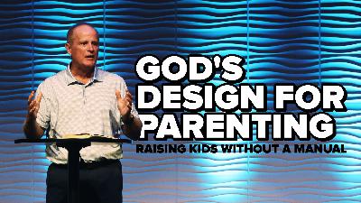 God’s Design for Parenting