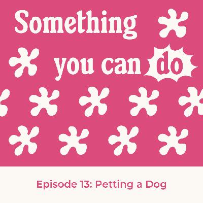 Petting a Dog Petting a Dog