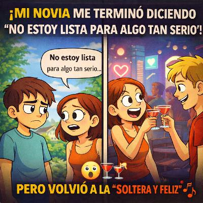 Mi novia me termino diciendo NO ESTOY LISTA PARA ALGO TAN SERIO Mi novia me termino diciendo NO ESTOY LISTA PARA ALGO TAN SERIO