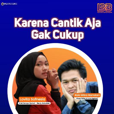Karena Cantik Aja Gak Cukup! bareng @lovitasofnesia (Brand Ambasador Wardah Campus)