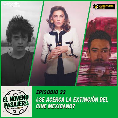 T03E02: ¿Se acerca la extinción del cine mexicano? T03E02: ¿Se acerca la extinción del cine mexicano?